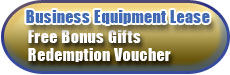 Business Equipment Lease Free Bonus Gifts Redemption Voucher