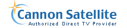 Cannon Satellite TV - An Authorized DirectTV Dealer