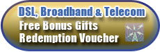 DSL Activation Free Gifts Redemption Voucher DSL Activation Free Gifts Redemption Voucher