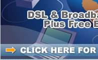 DSL & Broadband Discounts Plus Free Bonus Gifts