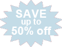Save Up To 50% Off... Or More!